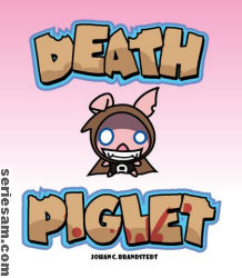 Death Piglet 2008 omslag serier