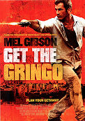 Get the Gringo 2012 poster Mel Gibson Adrian Grunberg
